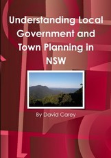 Understanding Local Government and Town Planning in NSW Understanding Local Government and Town Planning in NSW