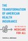 The Transformation of American Health Insurance