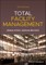 Total Facility Management, 5th Edition