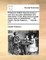 Paterson's British Itinerary Being a New and Accurate Delineation and Description of the Direct and Principal Cross Roads of Great Britain. ... by Captn. Daniel Paterson, ... Volume 1 of 2