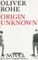 Origin Unknown
