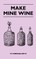Make Mine Wine