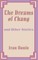 The Dreams of Chang and Other Stories