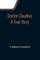 Doctor Claudius, A True Story