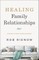 Healing Family Relationships