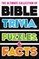 The Ultimate Collection of Bible Trivia, Puzzles, and Facts
