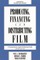 Producing, Financing, and Distributing Film