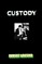 Custody