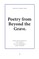 Poetry from Beyond the Grave