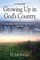 Growing Up in God's Country