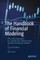 The Handbook of Financial Modeling