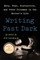 Friedman, B: Writing Past Dark