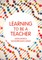 Learning to Be a Teacher