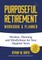 Purposeful Retirement Workbook & Planner