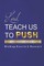 Lord, Teach Us To PUSH