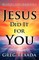 Jesus Did It for You