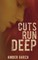 Cuts Run Deep