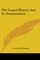 The Gospel History And Its Transmission