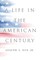 A Life in the American Century