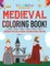 Medieval Coloring Book! Discover This Collection Of Coloring Pages For Kids