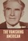 The Vanishing American
