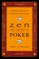 Zen and the Art of Poker