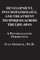 Development, Psychopathology, and Treatment Techniques Across the Life-Span
