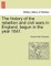 The History of the Rebellion and Civil Wars in England, Begun in the Year 1641.