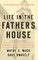 Life in the Father's House (Revised and Expanded Edition)