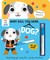 What Will You Wear, Dog? a Magic Water Painting Book about Doing to a Fancy-Dress Party!
