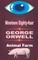 Nineteen Eighty Four and Animal Farm
