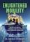 Enlightened Mobility