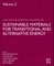 Sustainable Materials for Transitional and Alternative Energy