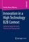 Innovation in a High Technology B2B Context