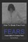How To Break Free From Fears
