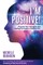 I'm Positive!