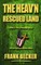 The Heav'n Rescued Land