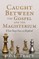 Caught Between the Gospel and the Magisterium