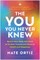 The You You Never Knew