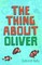 The Thing about Oliver