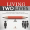 Living Two Lives