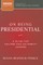 On Being Presidential