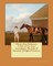Horse-Shoe Robinson A Tale of the Tory Ascendency. By