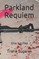 Parkland Requiem