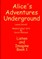 Alice's Adventures Underground