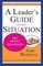 A Leader's Guide to Any Situation - The Ten Key Strategies