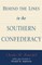 Behind the Lines in the Southern Confederacy