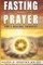Fasting and Prayer