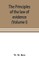 The principles of the law of evidence; with elementary rules for conducting the examination and cross-examination of witnesses (Volume I)