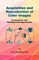 Acquisition and Reproduction of Color Images